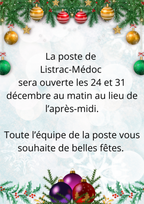 La poste de Listrac-Médoc sera ouverte les 24 et 31 décembre au matin au lieu de l’après-midi. Toute l’équipe de la poste vous souhaite de belles fêtes.(1).png